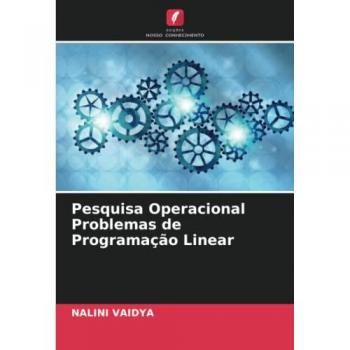 Vaidya, Nalini: Pesquisa Operacional Problemas de Programação Linear