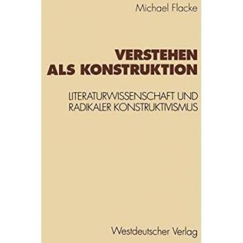 Verstehen Als Konstruktion,  Konzeption Empirische Literaturwissenschaft
