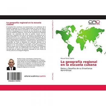 La geografía regional en la escuela cubana: Retos y Desafíos de su Enseñanza Aprendizaje