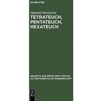 Tetrateuch, Pentateuch, Hexateuch: Die Berichte über die Landnahme in den drei altisraelitischen Geschichtswerken (Beihefte zur Zeitschrift für die alttestamentliche Wissenschaft, Band 90)