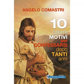 10 ottimi motivi per confessarsi dopo tanti anni