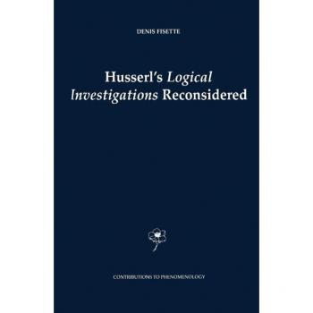 Husserl's Logical Investigations Reconsidered