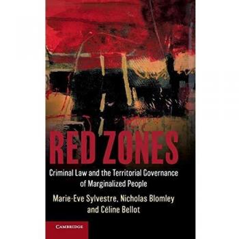 Red Zones: Criminal Law and the Territorial Governance of Marginalized People