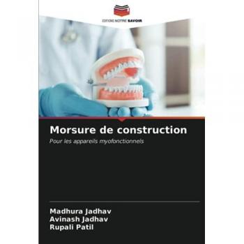 Morsure de construction: Pour les appareils myofonctionnels