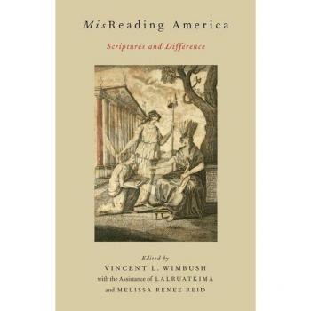 MISREADING AMERICA P: Scriptures And Difference