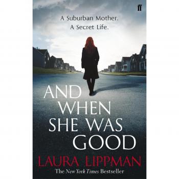 And When She Was Good Paperback Laura Lippman