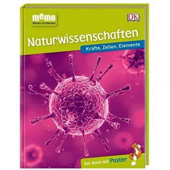 memo Wissen entdecken. Naturwissenschaften: Kräfte, Zellen, Elemente. Das Buch mit Poster!