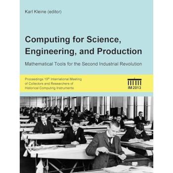 Computing for Science, Engineering, and Production: Mathematical tools for the second industrial revolution