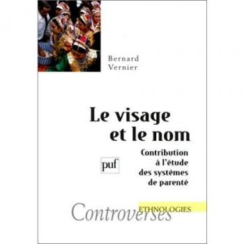 Le Visage et le nom : Contribution à l'étude des systèmes de parenté