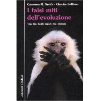 I falsi miti dell'evoluzione. Top ten degli errori più comuni