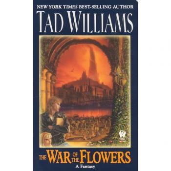 Tad Williams The War Of The Flowers