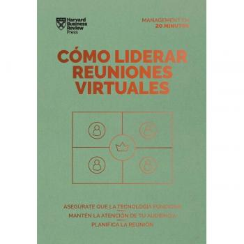 Cómo liderar reuniones virtuales. Serie management en 20 minutos