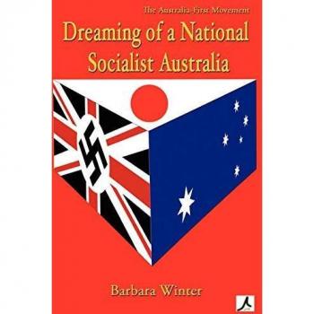 Dreaming of a National Socialist Australia