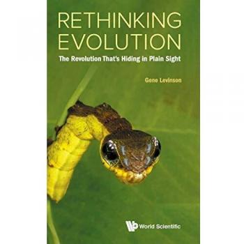 Rethinking Evolution: The Revolution That's Hiding in Plain Sight