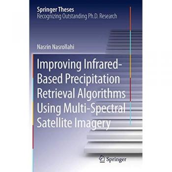 Improving Infrared-Based Precipitation Retrieval Algorithms Using Multi-Spectral Satellite Imagery