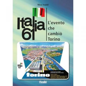 Italia 61. L'evento che cambiò Torino