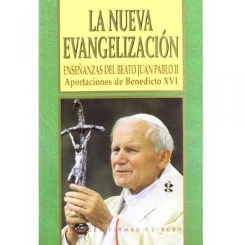 Nueva evangelizacion. Enseñanzas del beato juan pablo ii