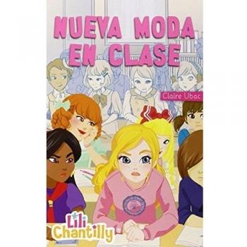 Lili chantilly 5. Nueva moda en clase (Tapa blanda).