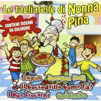 Le tagliatelle di Nonna Pina