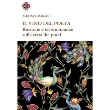 Il vino del poeta. Ricerche e testimonianze sulla setta dei poeti