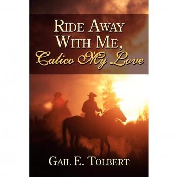 Ride Away With Me, Calico My Love