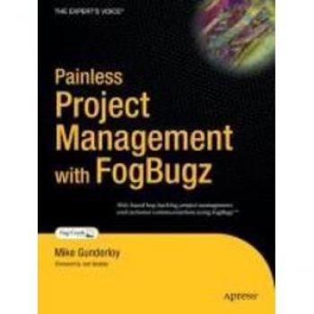 Painless Project Management with FogBugz