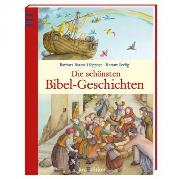 Die scho¨nsten Bibel-Geschichten | Renate Seelig