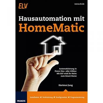 Hartmut Jung Hausautomation Mit Homematic: Automatisierung In Ihrem Neu