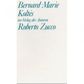 Bernard-Marie Koltès Roberto Zucco / Tabataba: Zwei Stücke (Theaterbibliothek)