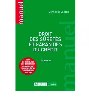 Droit des sûretés et garanties du crédit: À jour des ordonnances du 15 septembre 2021 portant réforme du droit des sûretés et des procédures collectives (2021)