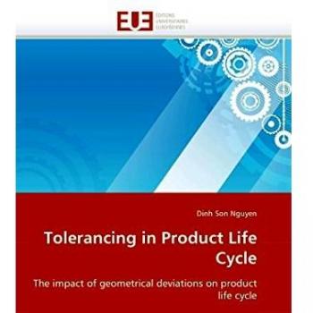 Tolerancing in Product Life Cycle: The impact of geometrical deviations on product life cycle