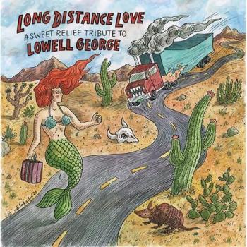 Long Distance Love : Tribu Sweet Relief & Lowell George