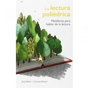 Lectura Poliédrica Metáforas Para Hablar De La Lectura