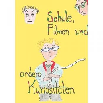 Schule Filmen und andere Kuriositäten