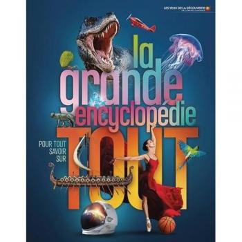 La grande encyclopédie pour tout savoir sur tout