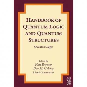 Handbook of Quantum Logic and Quantum Structures
