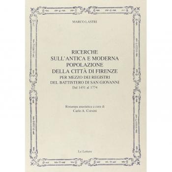Ricerche sull'antica e moderna popolazione della città di Firenze per mezzo dei registri del battistero di San Giovanni. Dal 1451 al 1774