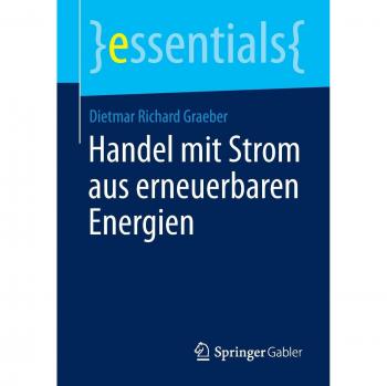 Graeber, Dietmar Richard Handel Mit Strom Aus Erneuerbaren Energien (Essentials) (German Edition)