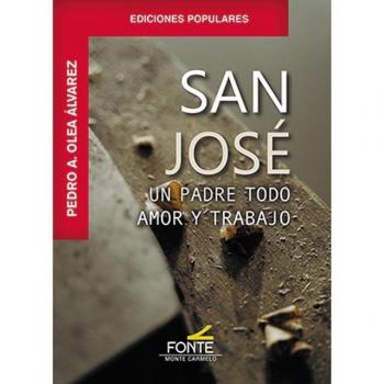 San José, un padre todo amor y trabajo (Tapa blanda)