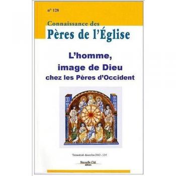 Connaissance des Pères de l'Église n°128