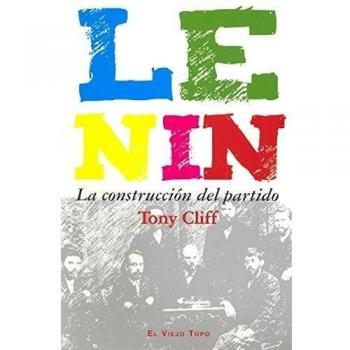 Lenín. La construcción del partido