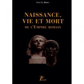 Naissance, vie et mort de l'empire romain
