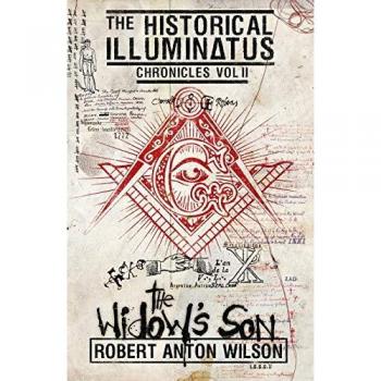 Wilson, Robert Anton: The Widow's Son