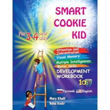 Khalil, Mary: Smart Cookie Kid For 3-4 Year Olds Attention and Concentration Visual Memory Multiple Intelligences Motor Skills Book 1A Russian and English