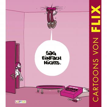 Sag einfach nichts!: Cartoons