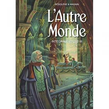 L'autre monde : intégrale Cycle 3