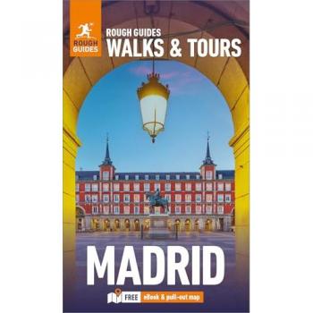 Rough Guides Walks and Tours Madrid: Top 15 Itineraries for Your Trip: Travel Guide with eBook (Rough Guides Walks & Tours)