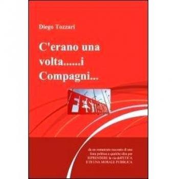 C'erano una volta... i compagni...