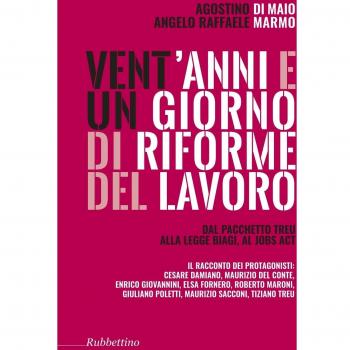 Vent'anni e un giorno di riforme del lavoro. Dal pacchetto Treu alla legge Biagi al Jobs Act