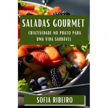 Ribeiro, Sofia: Saladas Gourmet